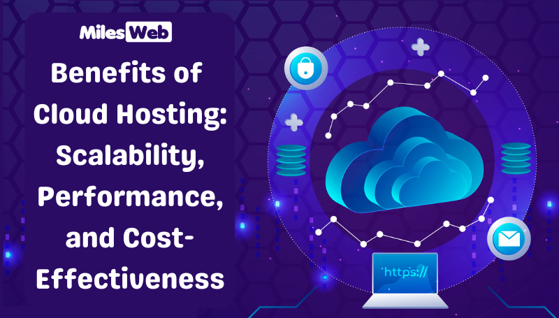 Benefits of Cloud Hosting_ Scalability, Performance, and Cost-Effectiveness