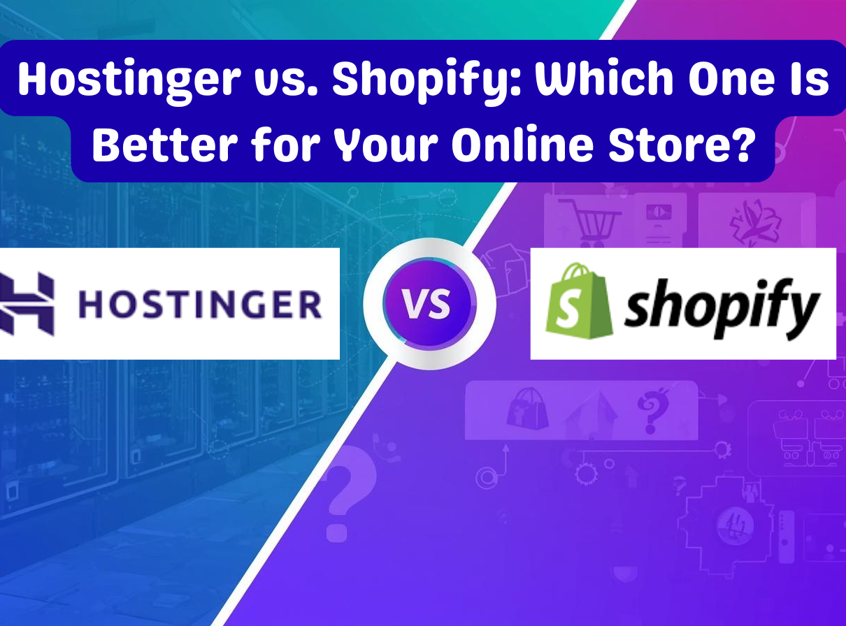 Hostinger vs Shopify